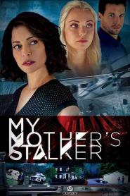 My Mother’s Stalker