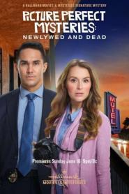Picture Perfect Mysteries: Newlywed and Dead