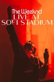 The Weeknd: Live at SoFi Stadium